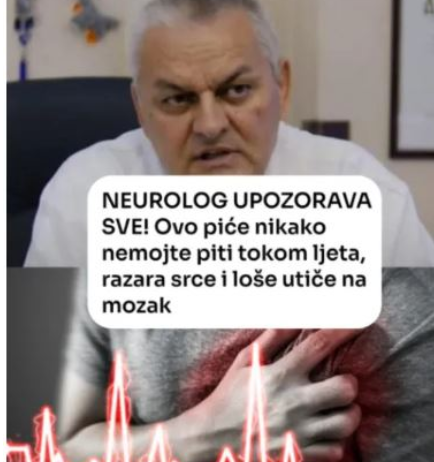 NEUROLOG UP0Z0RAVA SVE! 0vo piće nikako nemojte piti tokom ljeta, razara srce i loše utiče na mozak NEUROLOG UP0Z0RAVA SVE! 0vo piće nikako nemojte piti tokom ljeta, razara srce i loše utiče na mozak