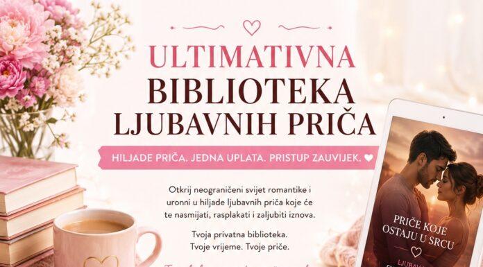 1000+ LJUBAVNIH PRIČA – Jedna uplata. Pristup zauvek. ❤️