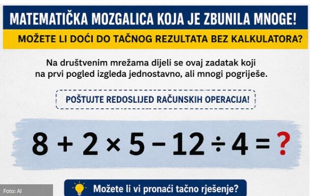 Naizgled lak zadatak zbunio je hiljade ljudi: Da li vi znate rješenje? Naizgled lak zadatak zbunio je hiljade ljudi: Da li vi znate rješenje?