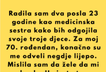 Dvadeset i tri godine radila sam dva posla kao medicinska sestra kako bih odgojila svoje troje djece. Prošle sedmice izveli su me na večeru povodom mog 70. rođendana. Rekli su: „Zaslužuješ više.“ Nasmiješila sam se. Dvadeset i tri godine radila sam dva posla kao medicinska sestra kako bih odgojila svoje troje djece. Prošle sedmice izveli su me na večeru povodom mog 70. rođendana. Rekli su: „Zaslužuješ više.“ Nasmiješila sam se.