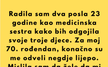 Dvadeset i tri godine radila sam dva posla kao medicinska sestra kako bih odgojila svoje troje djece. Prošle sedmice izveli su me na večeru povodom mog 70. rođendana. Rekli su: „Zaslužuješ više.“ Nasmiješila sam se. Dvadeset i tri godine radila sam dva posla kao medicinska sestra kako bih odgojila svoje troje djece. Prošle sedmice izveli su me na večeru povodom mog 70. rođendana. Rekli su: „Zaslužuješ više.“ Nasmiješila sam se.