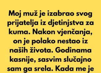 Moj muž je izabrao svog prijatelja iz djetinjstva za kuma… Moj muž je izabrao svog prijatelja iz djetinjstva za kuma…