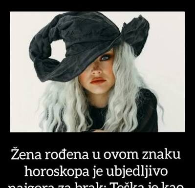“NAJGORE” ŽENE SE RAĐAJU U 4 HOROSKOPSKA ZNAKA: Kad uhvate muškarca, nema mrdanja – “ILI JA, ILI ‘LADAN DUNAV!” “NAJGORE” ŽENE SE RAĐAJU U 4 HOROSKOPSKA ZNAKA: Kad uhvate muškarca, nema mrdanja – “ILI JA, ILI ‘LADAN DUNAV!”