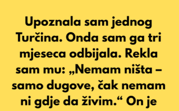 Upoznala sam jednog Turčina. Onda sam ga tri mjeseca odbijala. Rekla sam mu: „Nemam ništa — samo dugove, čak nemam ni gdje da živim.“ Upoznala sam jednog Turčina. Onda sam ga tri mjeseca odbijala. Rekla sam mu: „Nemam ništa — samo dugove, čak nemam ni gdje da živim.“