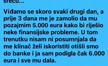 Imala je 47 godina, dala mu 6.000 eura, a onda je stigla poruka koja joj je slomila srce… Imala je 47 godina, dala mu 6.000 eura, a onda je stigla poruka koja joj je slomila srce…
