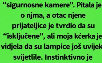 KĆERKA JE PRIMIJETILA DA „ISKLJUČENE“ KAMERE JOŠ SVIJETLE… A ONDA JE OTAC UŠAO U SOBU I SKINUO PEŠKIRE! KĆERKA JE PRIMIJETILA DA „ISKLJUČENE“ KAMERE JOŠ SVIJETLE… A ONDA JE OTAC UŠAO U SOBU I SKINUO PEŠKIRE!