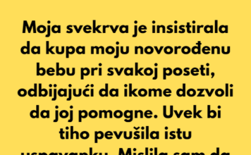 Moja svekrva je insistirala da kupa moju novorođenu bebu pri svakoj poseti, odbijajući da bilo kome drugom dozvoli da priđe kadi. Svaki put bi tiho pevušila istu uspavanku. Moja svekrva je insistirala da kupa moju novorođenu bebu pri svakoj poseti, odbijajući da bilo kome drugom dozvoli da priđe kadi. Svaki put bi tiho pevušila istu uspavanku.