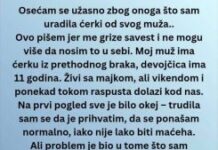 “Osećam se užasno zbog onoga što sam uradila ćerki od svog muža…” “Osećam se užasno zbog onoga što sam uradila ćerki od svog muža…”