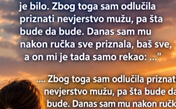 PREVARILA SAM MUŽA POSLE 8 GODINA BRAKA — KADA SAM MU SVE PRIZNALA, NJEGOVE REČI SU ME POTPUNO SLOMILE… PREVARILA SAM MUŽA POSLE 8 GODINA BRAKA — KADA SAM MU SVE PRIZNALA, NJEGOVE REČI SU ME POTPUNO SLOMILE…