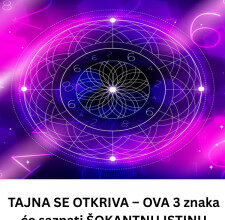 TAJNA SE OTKRIVA – OVA 3 znaka će saznati ŠOKANTNU ISTINU KOJA ĆE IM PROMIJENITI ŽIVOT? TAJNA SE OTKRIVA – OVA 3 znaka će saznati ŠOKANTNU ISTINU KOJA ĆE IM PROMIJENITI ŽIVOT?