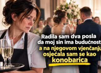 Radila sam dva posla da moj sin ima budućnost, a na njegovom vjenčanju osjećala sam se kao konobarica