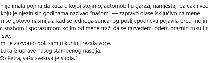 Svekrva je tražila da se odreknem svega, ali nije znala čija je kuća! Svekrva je tražila da se odreknem svega, ali nije znala čija je kuća!